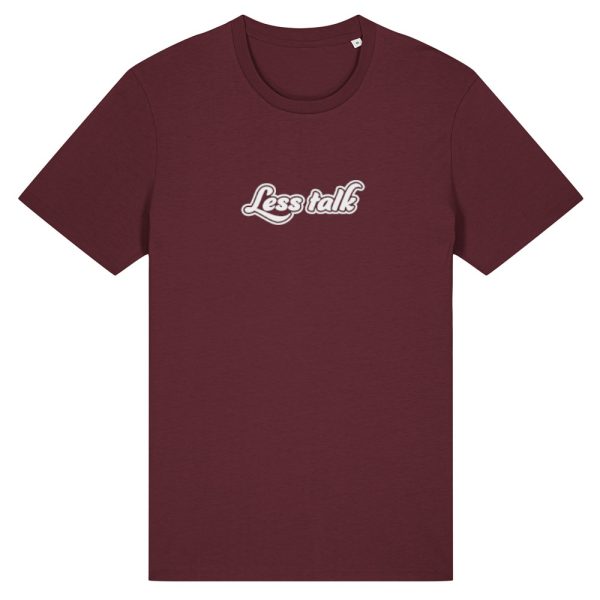 Less talk T-shirt