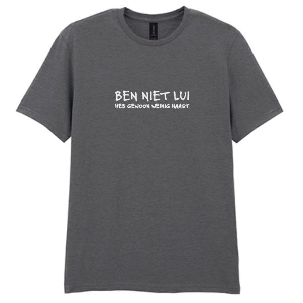 Ben niet lui T-shirt heren grijs