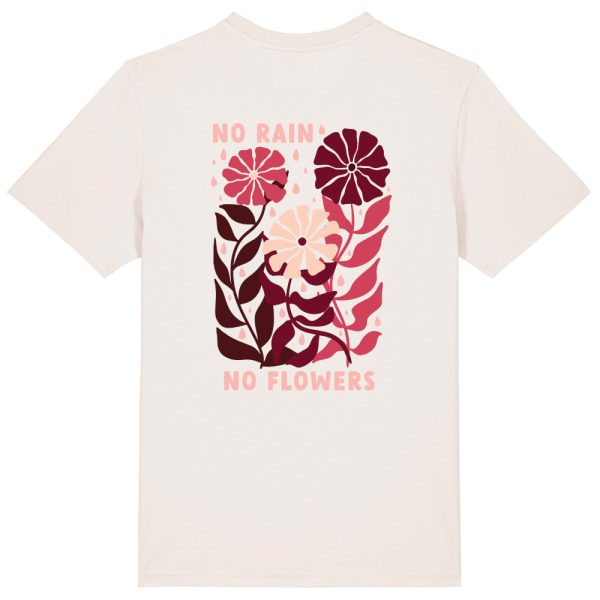 No rain no flowers T-shirt