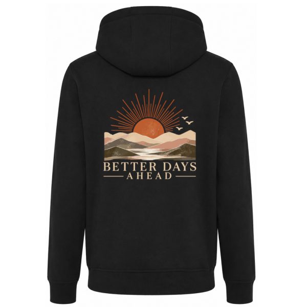 Premium Hoodie - Better days ahead