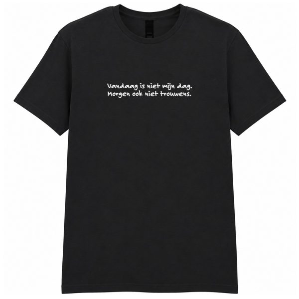 T-shirt - Niet mijn dag