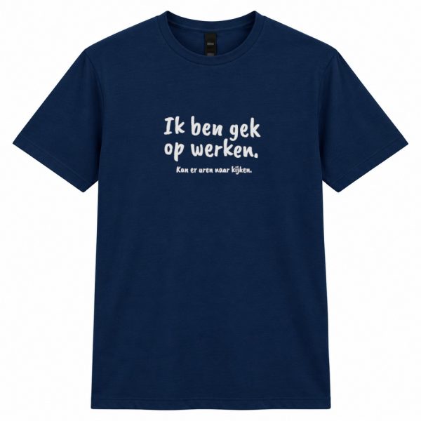 T-shirt - Gek op werken